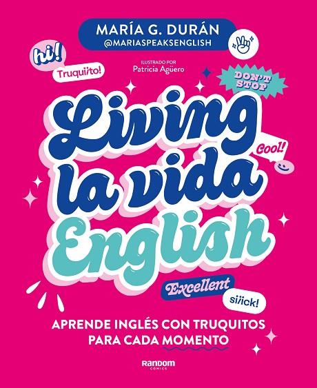 LIVING LA VIDA ENGLISH | 9788418040672 | G. DURÁN (@MARIASPEAKSENGLISH), MARÍA