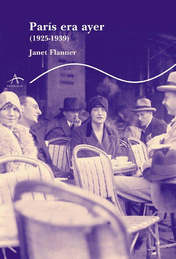 PARIS ERA AYER (1925-1939) | 9788484282457 | FLANNER, JANET