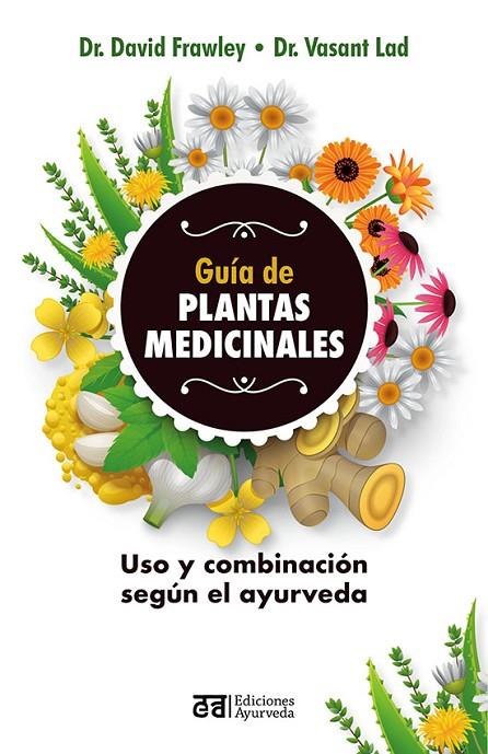 GUÍA DE PLANTAS MEDICINALES | 9788412075557 | FRAWLEY, DAVID / LAD, VASANT