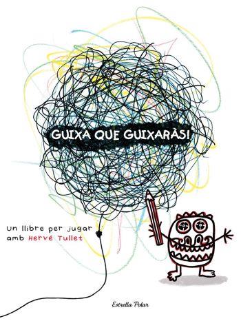 GUIXA QUE GUIXARAS | 9788492790890 | TULLET, HERVE