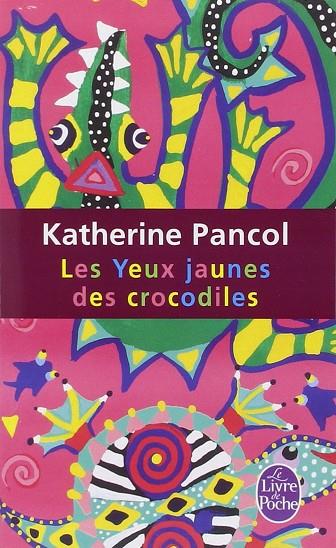 YEUX JAUNES DES CROCODILES, LES | 9782253121206 | PANCOL, KATHERINE