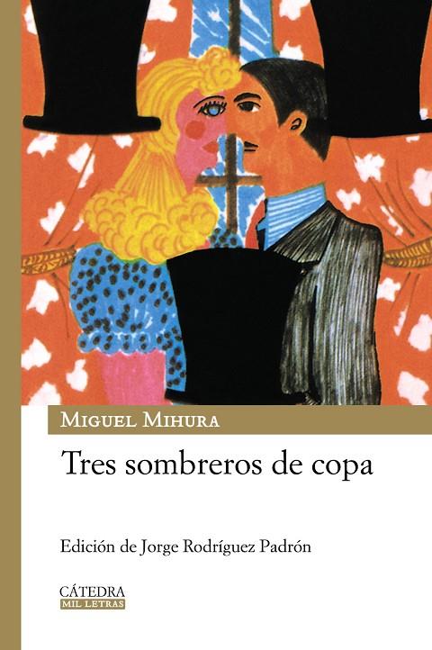 TRES SOMBREROS DE COPA | 9788437625935 | MIHURA, MIGUEL
