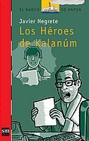 HEROES DE KALANUM, LOS | 9788434895386 | NEGRETE, JAVIER