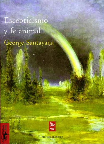 ESCEPTICISMO Y FE ANIMAL | 9788477746591 | SANTAYANA, GEORGE
