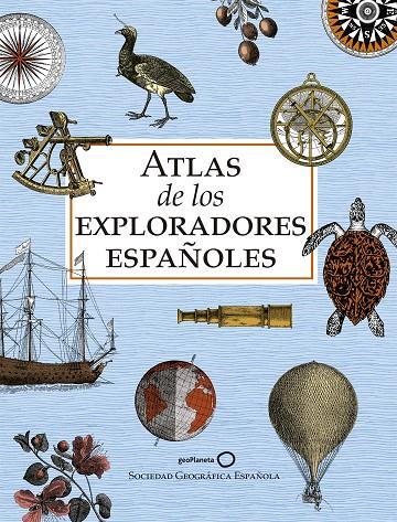 ATLAS DE LOS EXPLORADORES ESPAÑOLES (EDICIÓN REDUCIDA) | 9788408243199 | AA. VV.