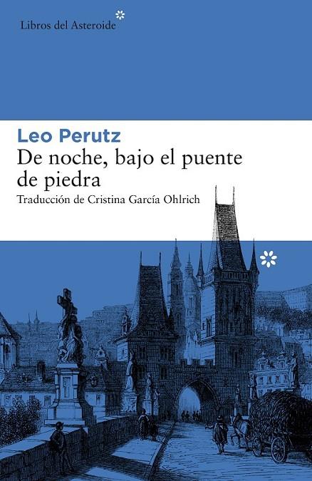 DE NOCHE, BAJO EL PUENTE DE PIEDRA | 9788416213863 | PERUTZ, LEO