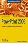 POWERPOINT 2003, MANUAL IMPRESCINDIBLE | 9788441516465 | PAZ GONZÁLEZ, FRANCISCO