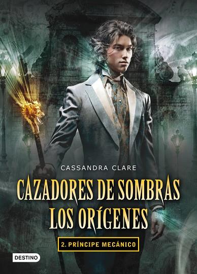 CAZADORES DE SOMBRAS LOS ORIGENES 2 PRINCIPE MECANICO | 9788408102335 | CLARE, CASSANDRA