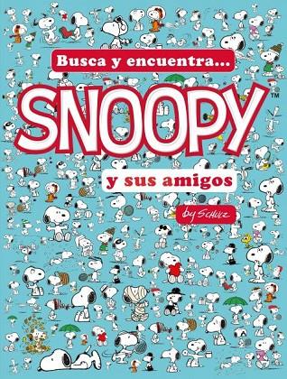 BUSCA Y ENCUENTRA... SNOOPY Y SUS AMIGOS | 9788418749360 | SCHULZ, CHARLES M.