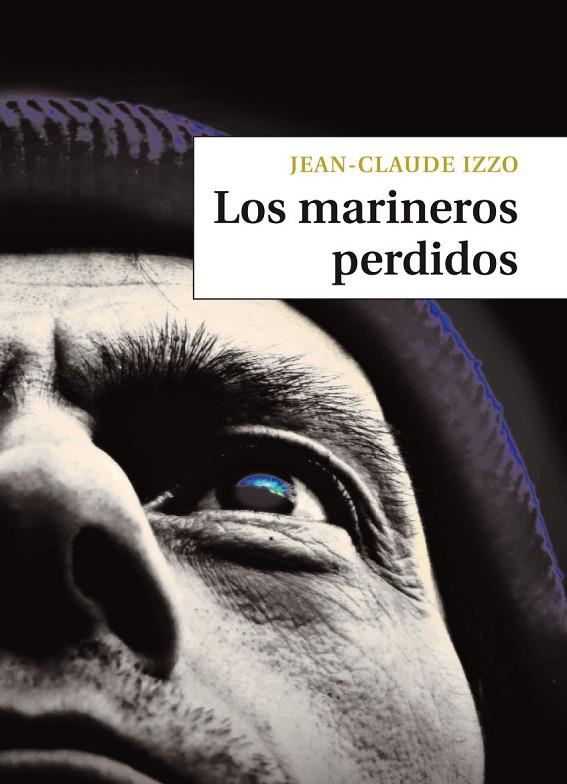 MARINEROS PERDIDOS, LOS | 9788492616633 | IZZO, JEAN-CLAUDE