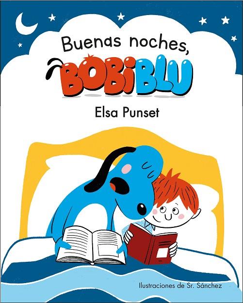 ¡BUENAS NOCHES, BOBIBLÚ! | 9788448853334 | PUNSET, ELSA / SR. SÁNCHEZ