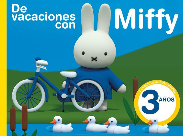 DE VACACIONES CON MIFFY - 3 AÑOS (CUADERNOS DE ACTIVIDADES DE MIFFY) | 9788437201610 | VV.AA.