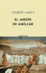 JARDIN DE AMILCAR, EL | 9788496333833 | HAEFS, GISBERT