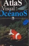 ATLAS VISUAL DE LOS OCEANOS | 9788421695661 | GANERI, ANITA