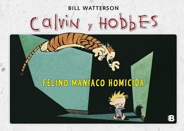CALVIN Y HOBBES FELINO MANIACO HOMICIDA | 9788466652018 | WATTERSON, BILL