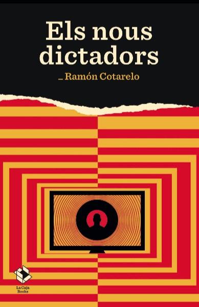 ELS NOUS DICTADORS | 9788417496258 | COTARELO, RAMÓN