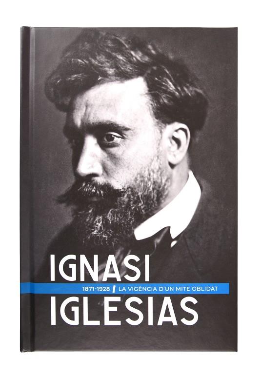 IGNASI IGLÉSIAS (1871-1928) | 9788491563938 | COMAS, JAUME / DE LA CRUZ, XAVIER / MARTÍN, MANEL / MARTÍN, XAVIER / PETIT, JORDI / SEDA, JAUME / VI