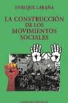 CONSTRUCCION DE LOS MOVIMIENTOS SOCIALES , LA | 9788420679495 | LARAÑA, ENRIQUE