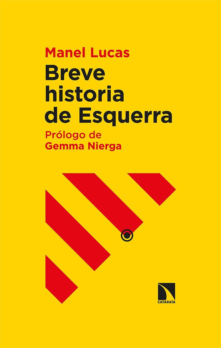 BREVE HISTORIA DE ESQUERRA | 9788413520179 | LUCAS, MANEL