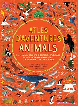 ATLES D'AVENTURES ANIMALS | 9788494603556 | WILLIAMS, RACHEL / HAWKINS, EMILY