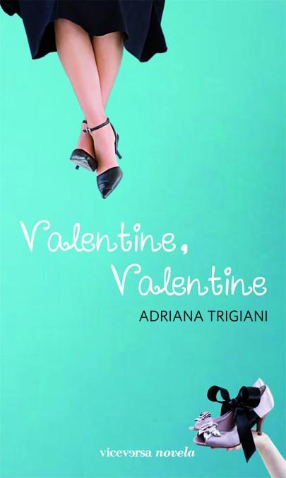 VALENTINE VALENTINE | 9788492819812 | TRIGIANI, ADRIANA
