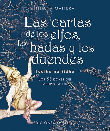LAS CARTAS DE LOS ELFOS, LAS HADAS Y LOS DUENDES  (N.E.) | 9788491118640 | MATTERA, TIZIANA