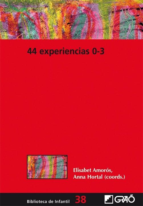 44 EXPERIENCIAS 0-3 | 9788499804804