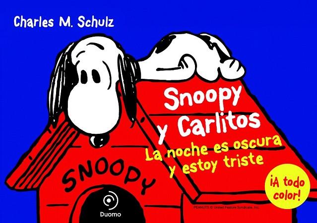 SNOOPY Y CARLITOS 4. LA NOCHE ES OSCURA Y ESTOY TRISTE | 9788415945420 | SCHULZ, CHARLES M.