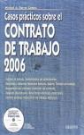 CASOS PRACTICOS SOBRE EL CONTRATO DE TRABAJO 2006 | 9788423423736 | FERRER LOPEZ, MIGUEL ANGEL
