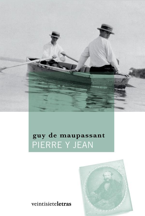 PIERRE Y JEAN | 9788492720071 | MAUPASSANT, GUY DE