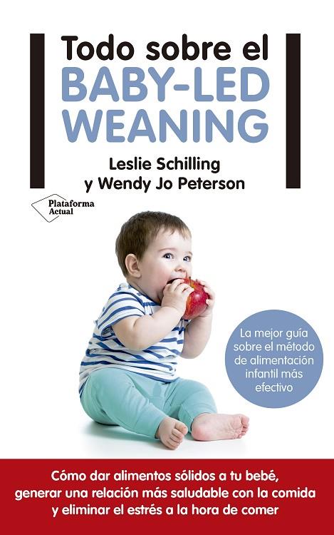 TODO SOBRE EL BABY-LED WEANING | 9788417114121 | SCHILLING, LESLIE / PETERSON, WENDY JO