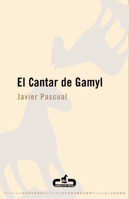 CANTAR DE GAMYL, EL | 9788493419530 | PASCUAL, JAVIER
