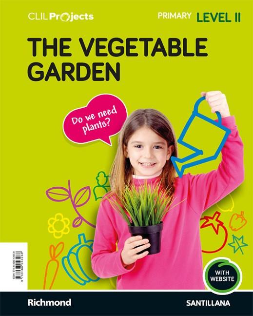 CLIL PROJECTS LEVEL II THE VEGETABLE GARDEN | 9788468043968