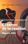 SOMNI DE LA REALITAT, EL NIPPONIA 2006 | 9788496496934 | NAVARRO I PEREZ, ENRIC