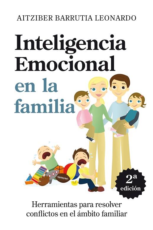 INTELIGENCIA EMOCIONAL EN LA FAMILIA | 9788496947627 | BARRUTIA LEONARDO, AITZIBER