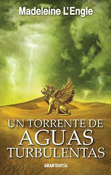 UN TORRENTE DE AGUAS TURBULENTAS | 9788494841439 | L´ENGLE. MADELEINE