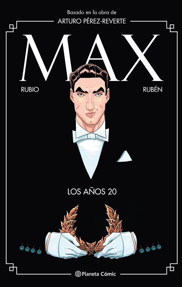 MAX. LOS AÑOS 20 | 9788491739777 | PÉREZ-REVERTE, ARTURO / RUBIO, SALVA / RINCÓN, RUBÉN DEL