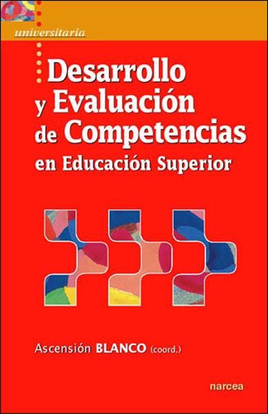 DESARROLLO Y AVALUACION DE COMPETENCIAS EN EDUCACION SUPERIO | 9788427716001 | BLANCO, NARCEA