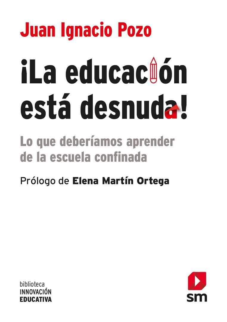 ¡LA EDUCACIÓN ESTÁ DESNUDA! | 9788413188904 | POZO MUNICIO, JUAN IGNACIO