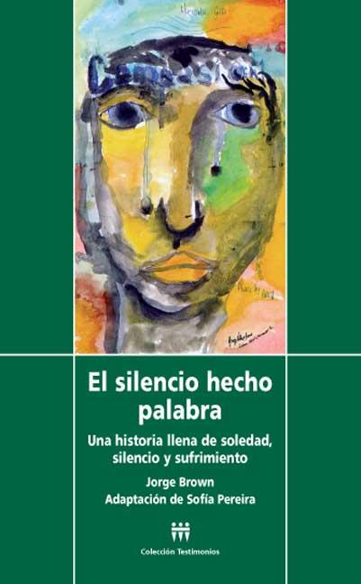 SILENCIO HECHO PALABRA, EL | 9788496588189 | BROWN, JORGE