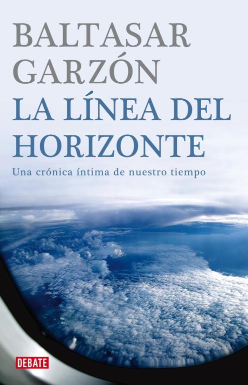 LINEA DEL HORIZONTE, LA | 9788483067772 | GARZON, BALTASAR