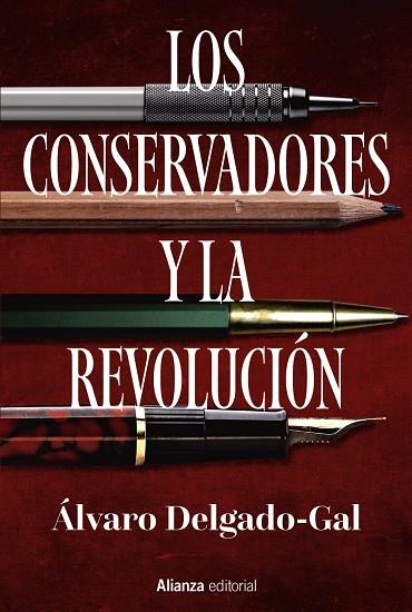 LOS CONSERVADORES Y LA REVOLUCIÓN | 9788411483117 | DELGADO-GAL, ÁLVARO