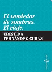 VENDEDOR DE SOMBRAS, EL / EL VIAJE | 9788461297917 | FERNANDEZ CUBAS, CRISTINA