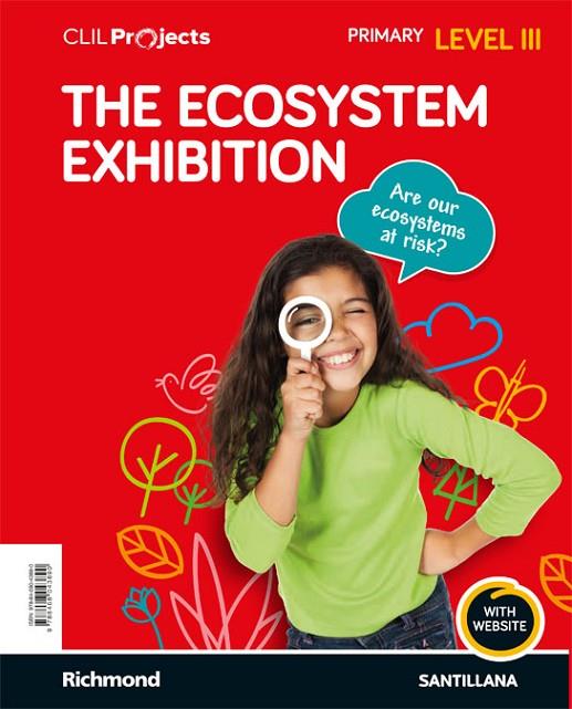 CLIL PROJECTS LEVEL III THE ECOSYSTEM EXHIBITION | 9788468043890