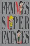 FEMMES SUPER FATALES | 9788493472764 | ROVIRA, VANESA AND JASMIN