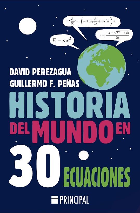 HISTORIA DEL MUNDO EN 30 ECUACIONES | 9788418216053 | PEREZAGUA, DAVID / PEÑAS, GUILLERMO F.
