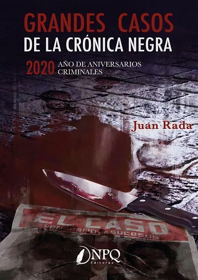 GRANDES CASOS DE LA CRÓNICA NEGRA | 9788418496080 | SÁNCHEZ RADA, JUAN