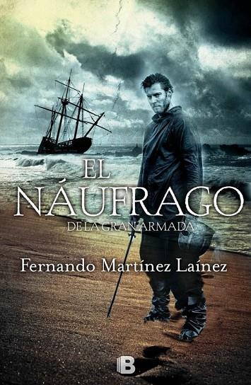 EL NAÚFRAGO DE LA GRAN ARMADA | 9788466657341 | MARTINEZ LAINEZ, FERNANDO