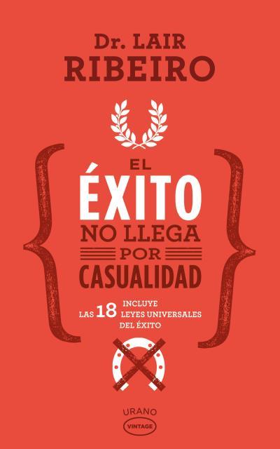 EL ÉXITO NO LLEGA POR CASUALIDAD | 9788479539672 | RIBEIRO, LAIR