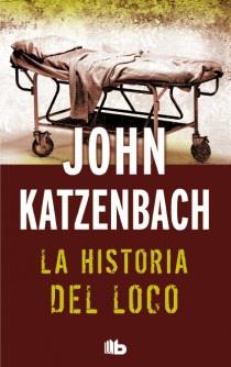 HISTORIA DEL LOCO, LA | 9788498728521 | KATZENBACH, JOHN
